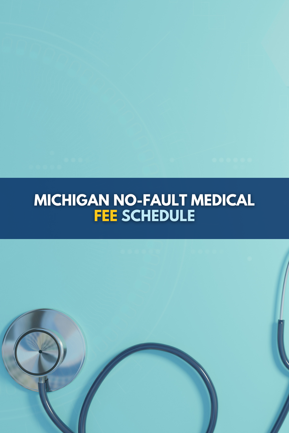Michigan No-Fault Medical Fee Schedule: Here&rsquo;s What To Know