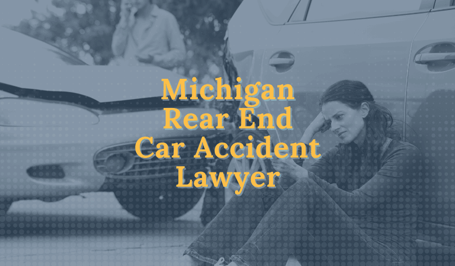 Michigan Rear End Car Accident Lawyer