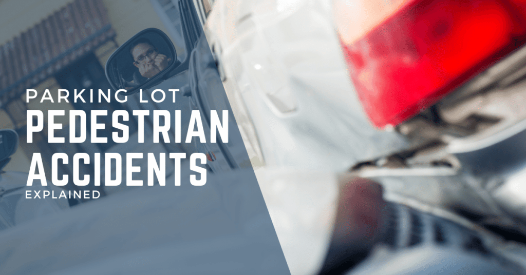 Parking Lot Pedestrian Accident Law Explained