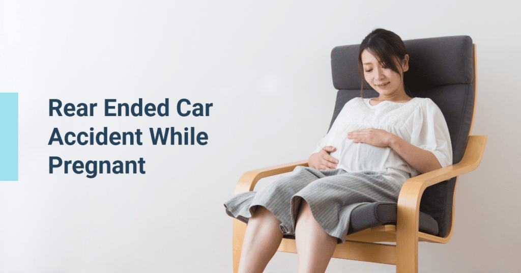 Rear Ended Car Accident While Pregnant