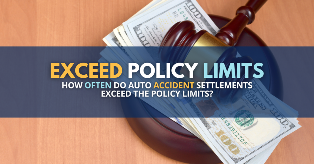 How Often Do Auto Accident Settlements Exceed The Policy Limits?