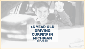 16 Year Old Driving Curfew In Michigan Explained