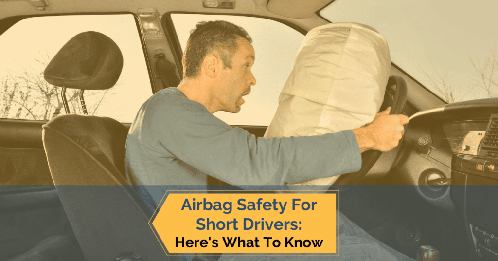 Airbag Safety For Short Drivers: Here's What To Know