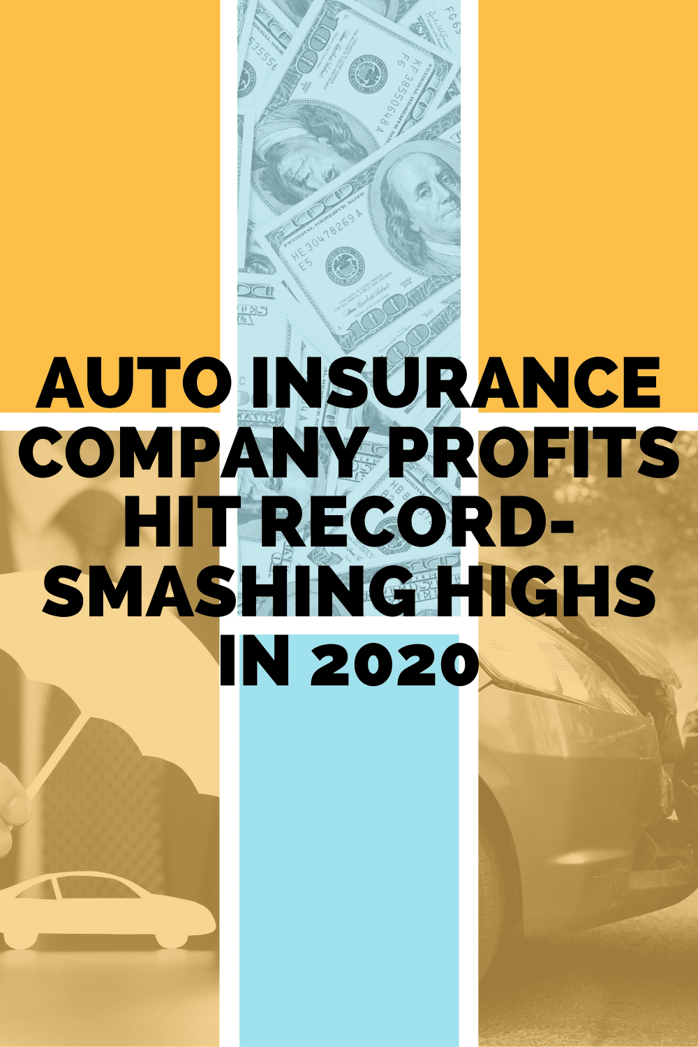 Auto Insurance Company Profits Hit Record-Smashing Highs in 2020