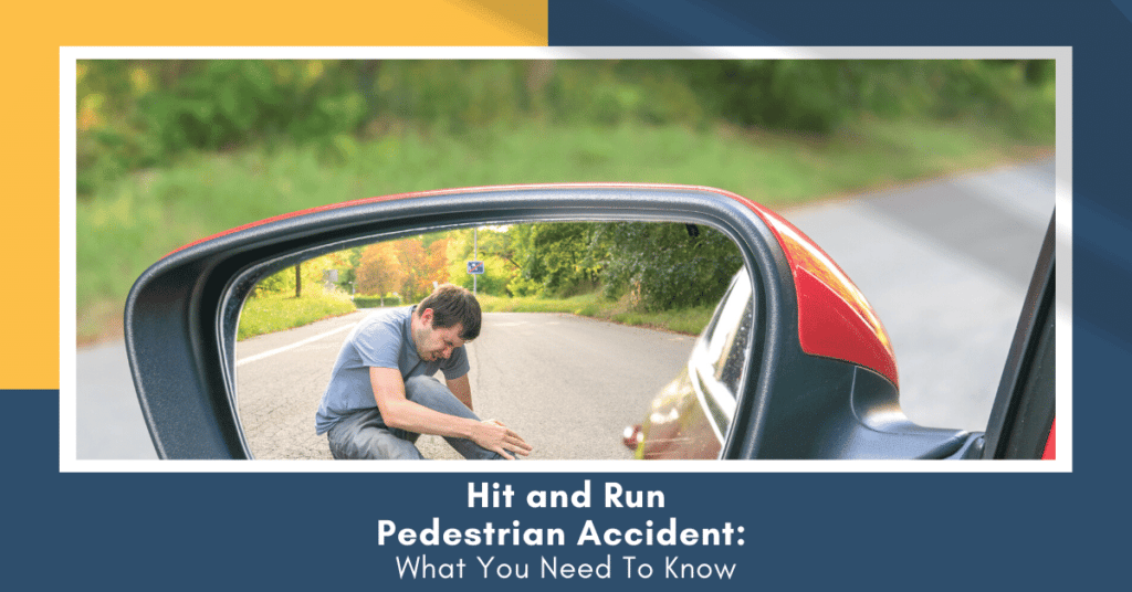 Hit and Run Pedestrian Accident What You Need To Know