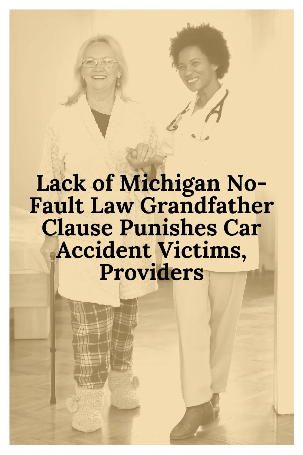 Lack of Michigan No-Fault Law grandfather clause punishes car accident victims, providers