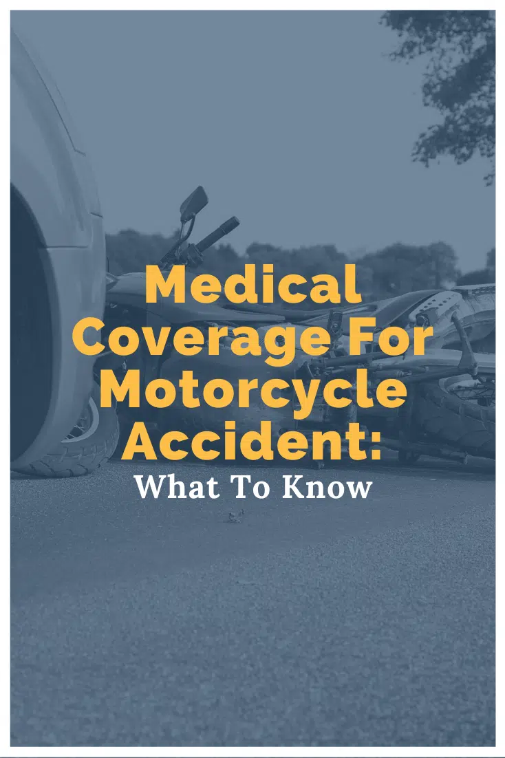 Medical Coverage For Motorcycle Accident: What To Know