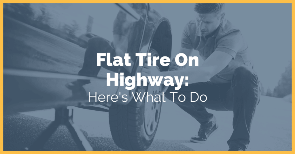 Flat Tire On Highway: Here's What To Do