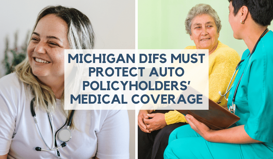 Michigan DIFS Must Protect Auto Policyholders’ Medical Coverage