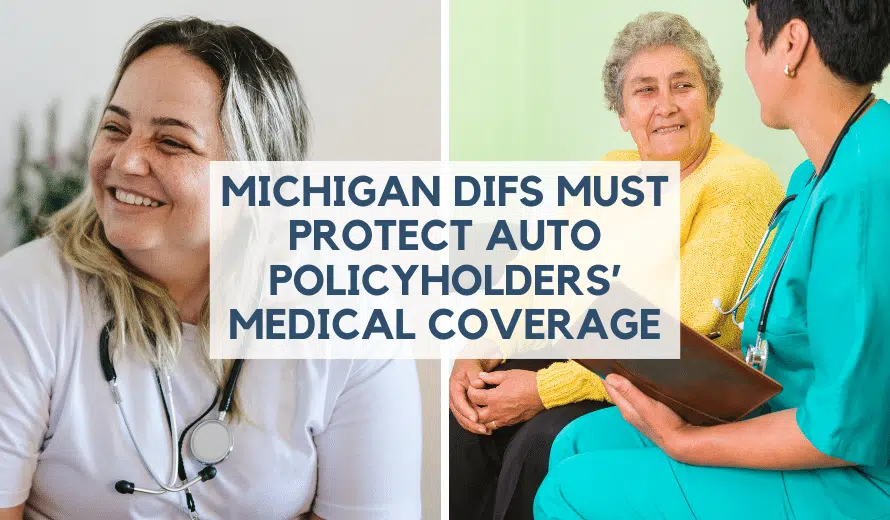 Michigan DIFS Must Protect Auto Policyholders’ Medical Coverage