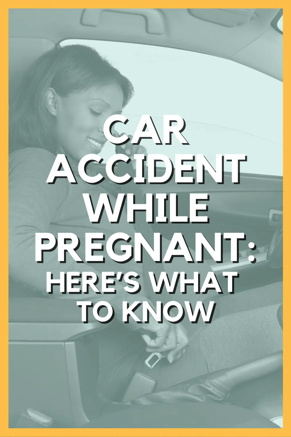 Car Accident While Pregnant: Here\'s What To Know