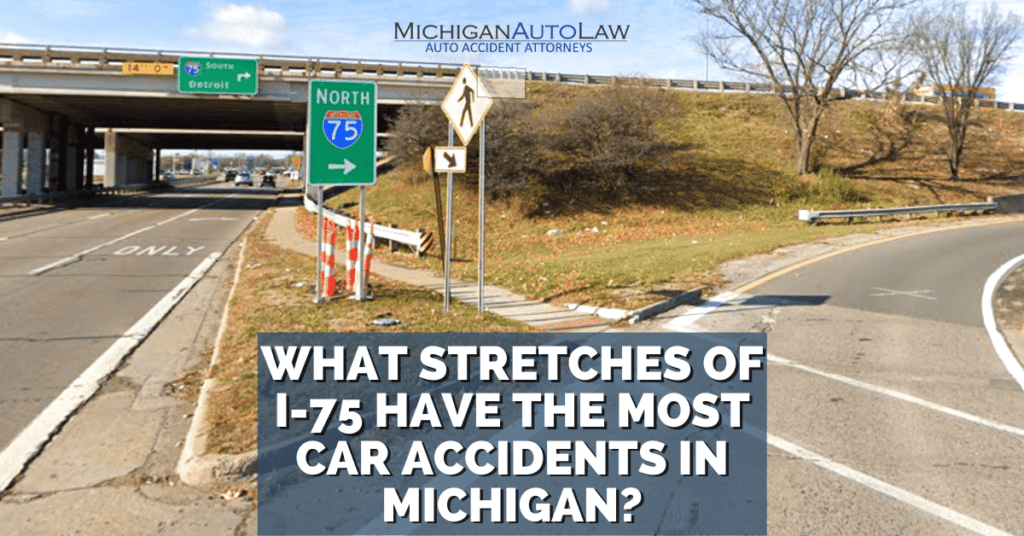 I-75 Car Accidents In Michigan: What Stretches Are The Most Dangerous?