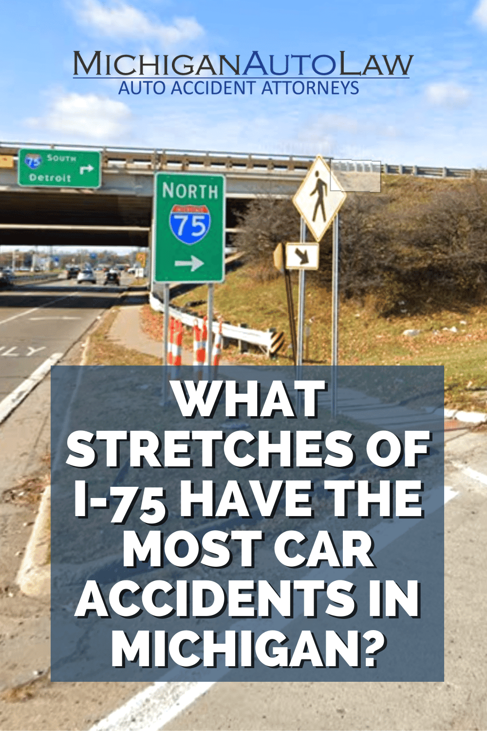 I-75 Car Accidents In Michigan: What Stretches Are The Most Dangerous?