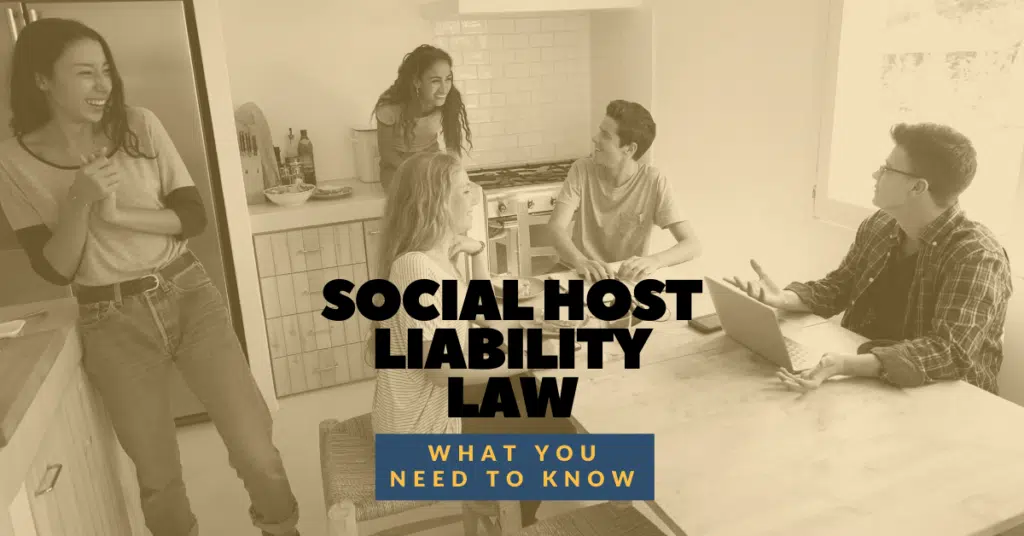 Social Host Liability Law: What You Need To Know