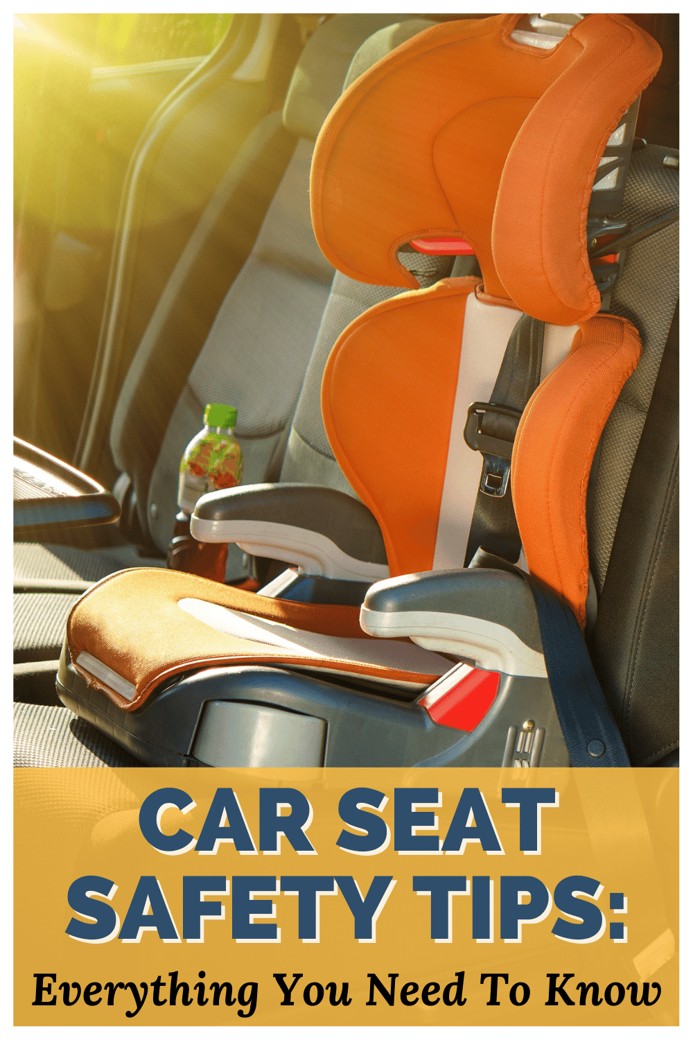 Child Car Seat Safety Tips: Everything You Need To Know