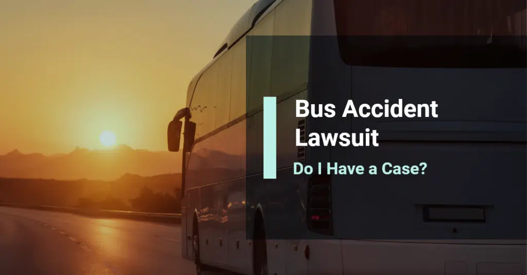 Bus Accident Lawsuit: Do I Have A Case?