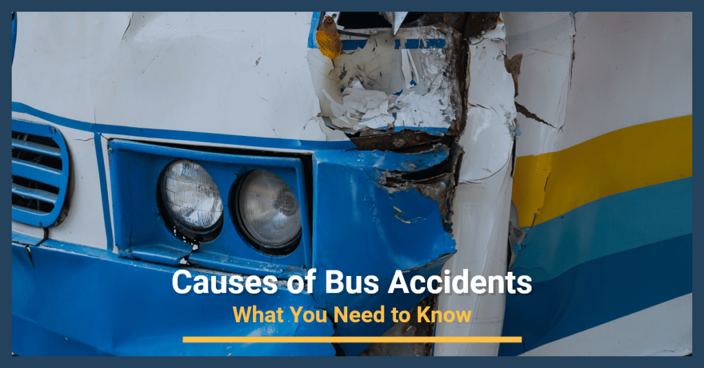 Causes of Bus Accidents: What You Need To Know
