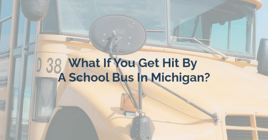 What If You Get Hit By A School Bus In Michigan?