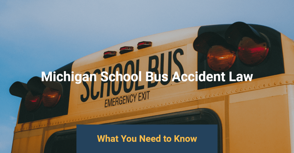 Michigan School Bus Accident Law: What You Need To Know