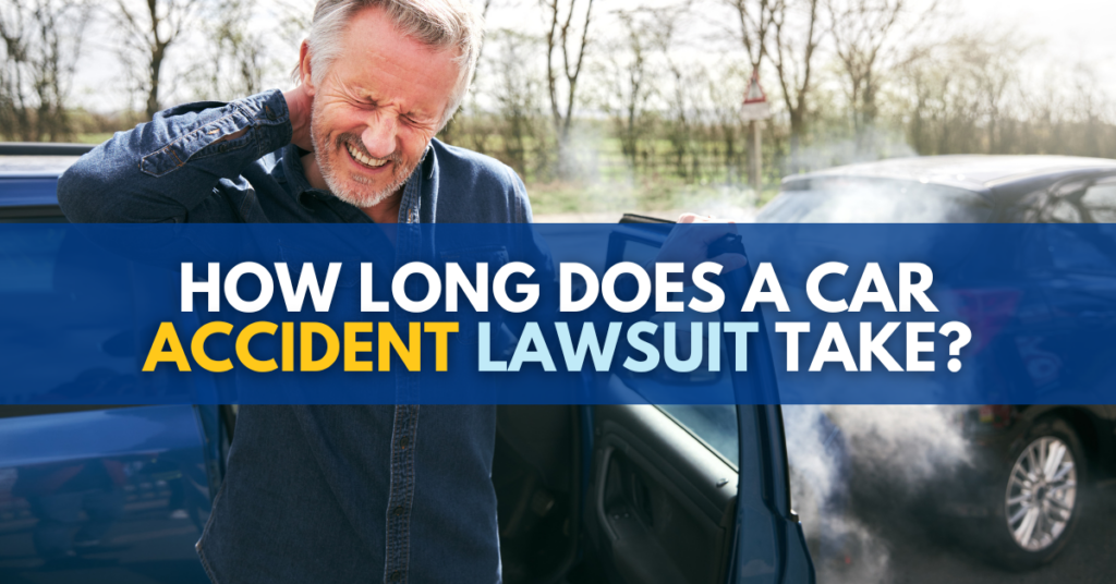 How Long Does A Lawsuit Take For A Car Accident?