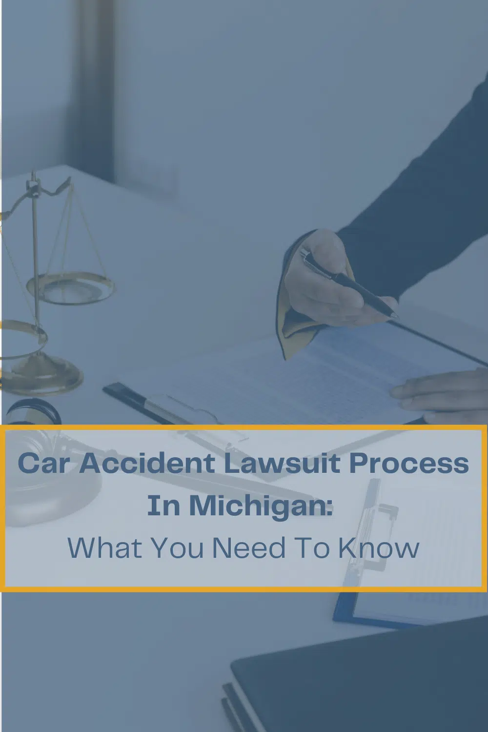 Car Accident Lawsuit Process In Michigan: What You Need To Know