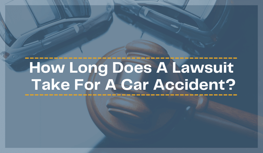 How Long Does The Average Lawsuit Take How Long Does A Car Accident Lawsuit Take In Michigan?