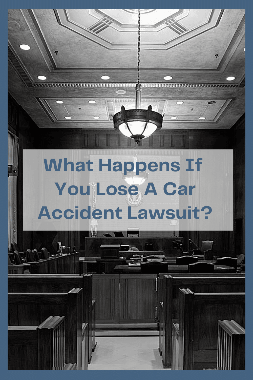 What Happens If You Lose A Car Accident Lawsuit?