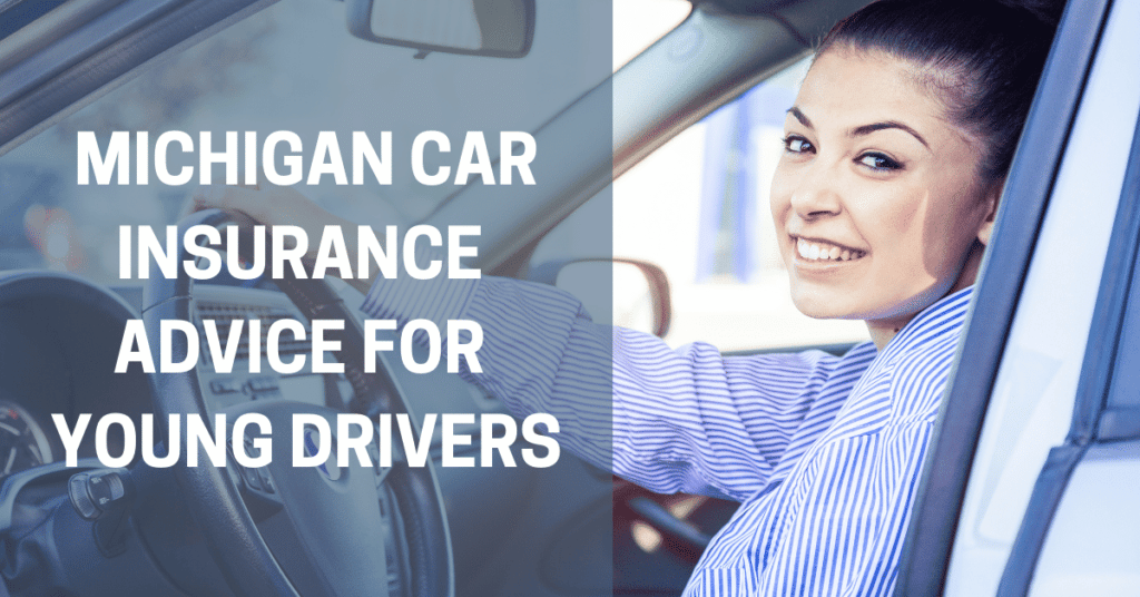 Car Insurance Advice For Young Drivers In Michigan: Here's What To Know