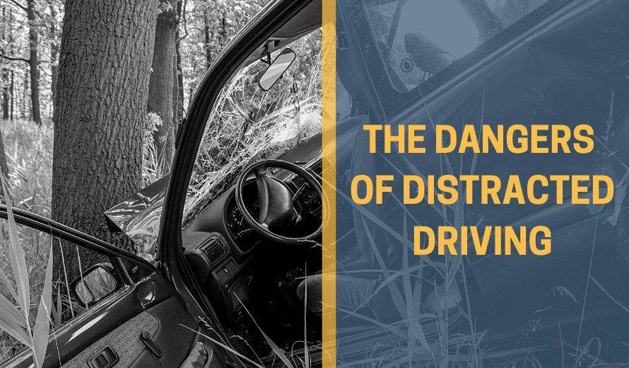 The Dangers Of Distracted Driving