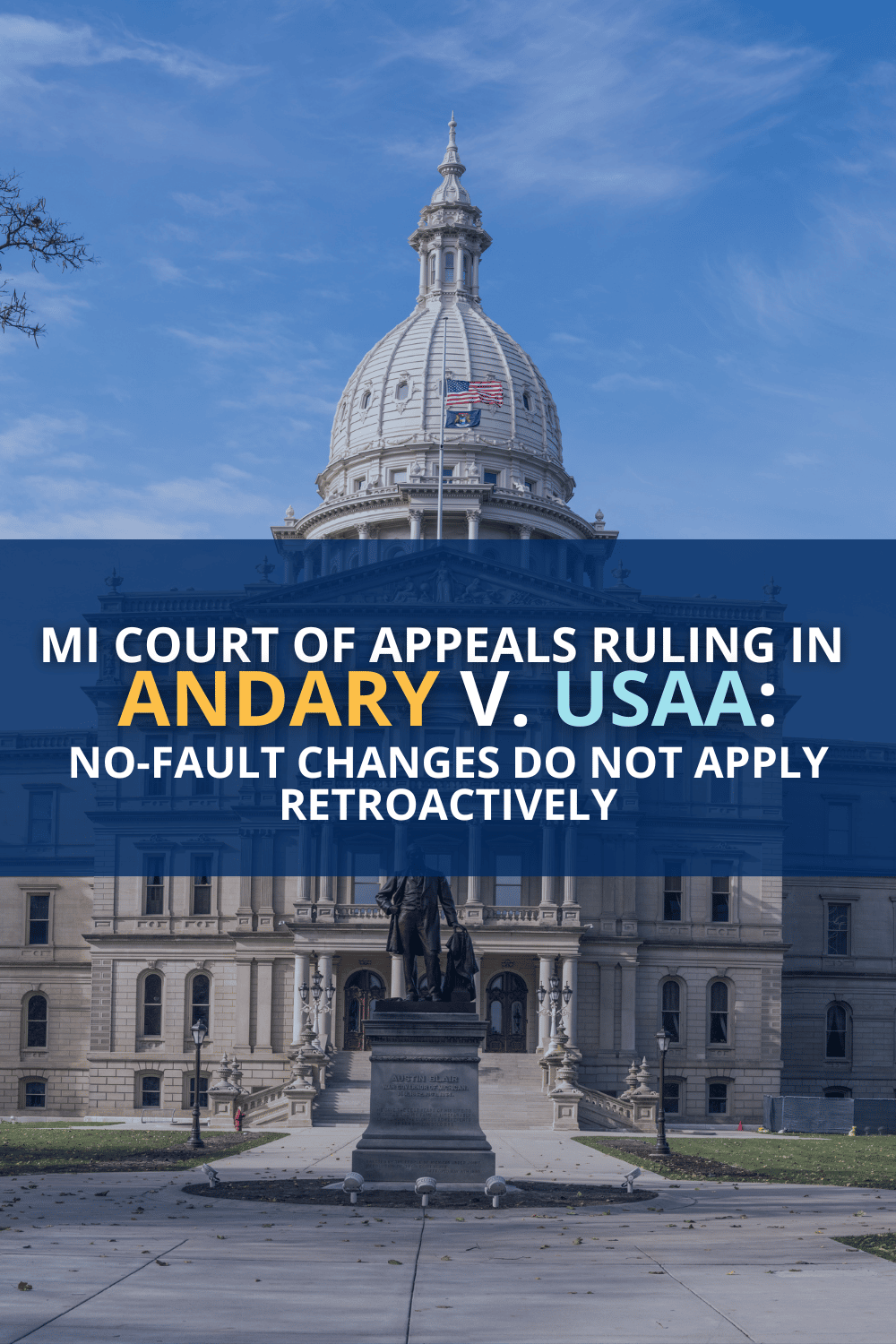Andary v. USAA Michigan Court of Appeals ruling: No-Fault changes do not apply retroactively (Updated with New Legal Analysis)