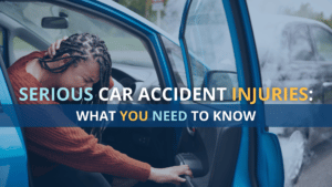 Serious car accident injuries: What you need to know