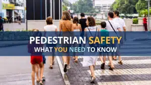 Pedestrian Safety: What You Need To Know