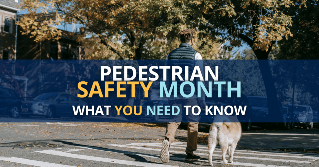 Pedestrian Safety Month: What You Need To Know