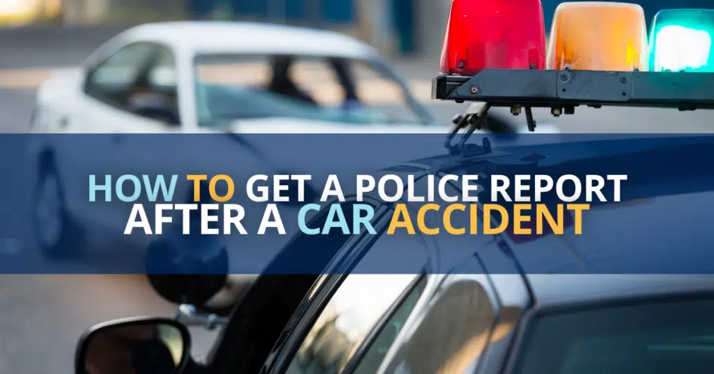 How to get a police report after a car accident.