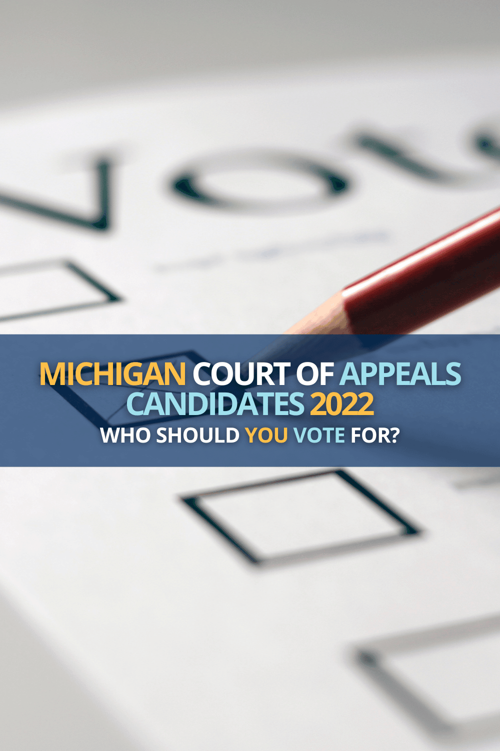 Michigan Court Of Appeals Candidates 2022: Who To Vote For?
