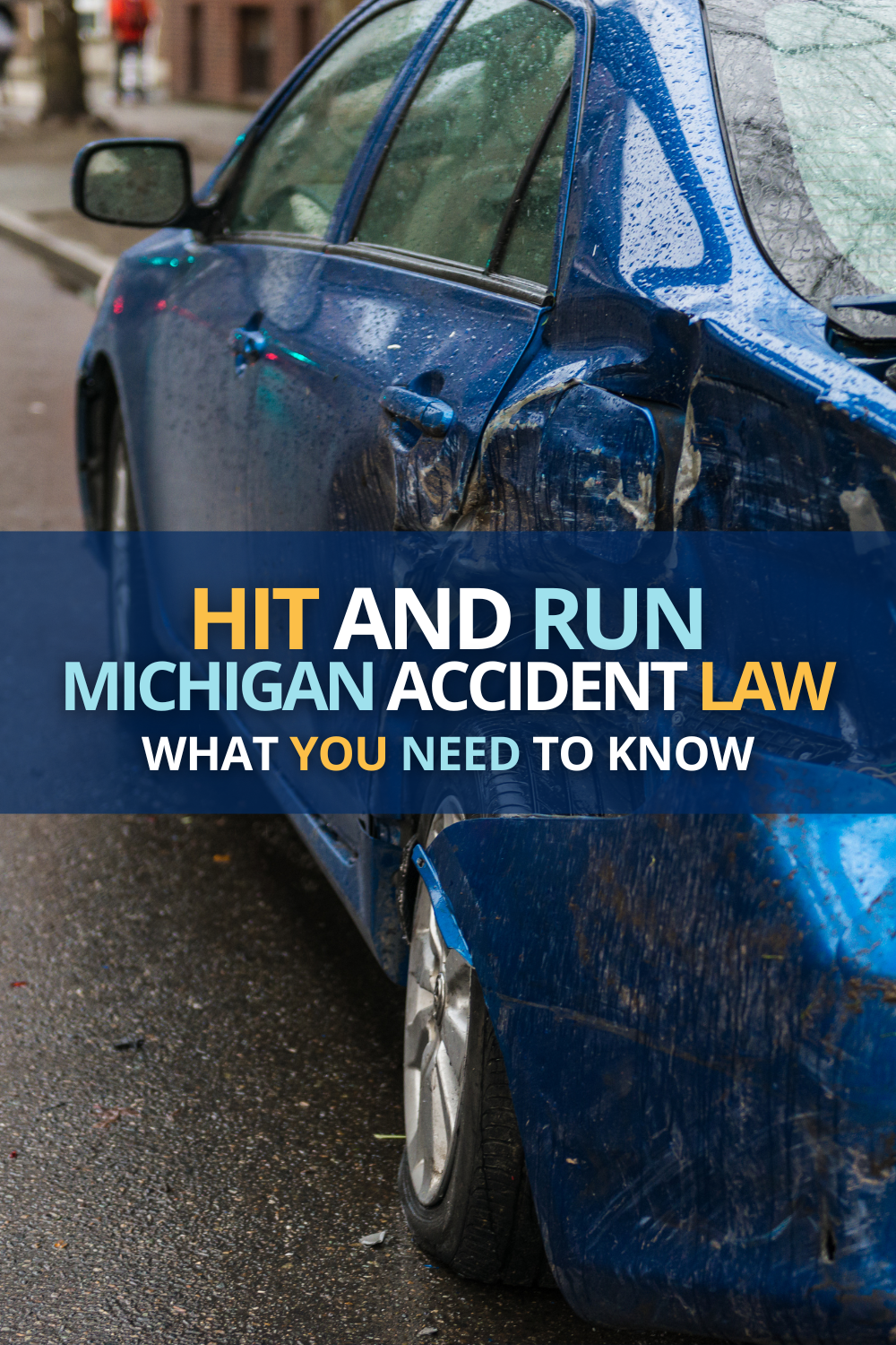 Michigan Hit And Run Accident Law: What You Need To Know