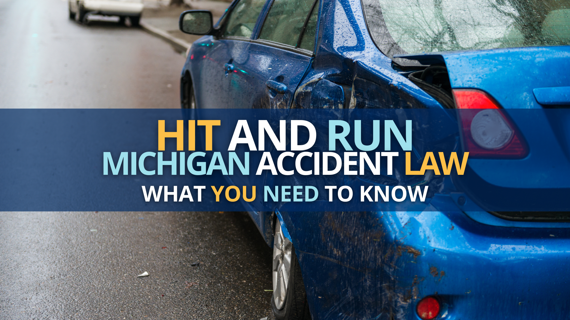 Michigan Hit And Run Accident Law: What You Need To Know