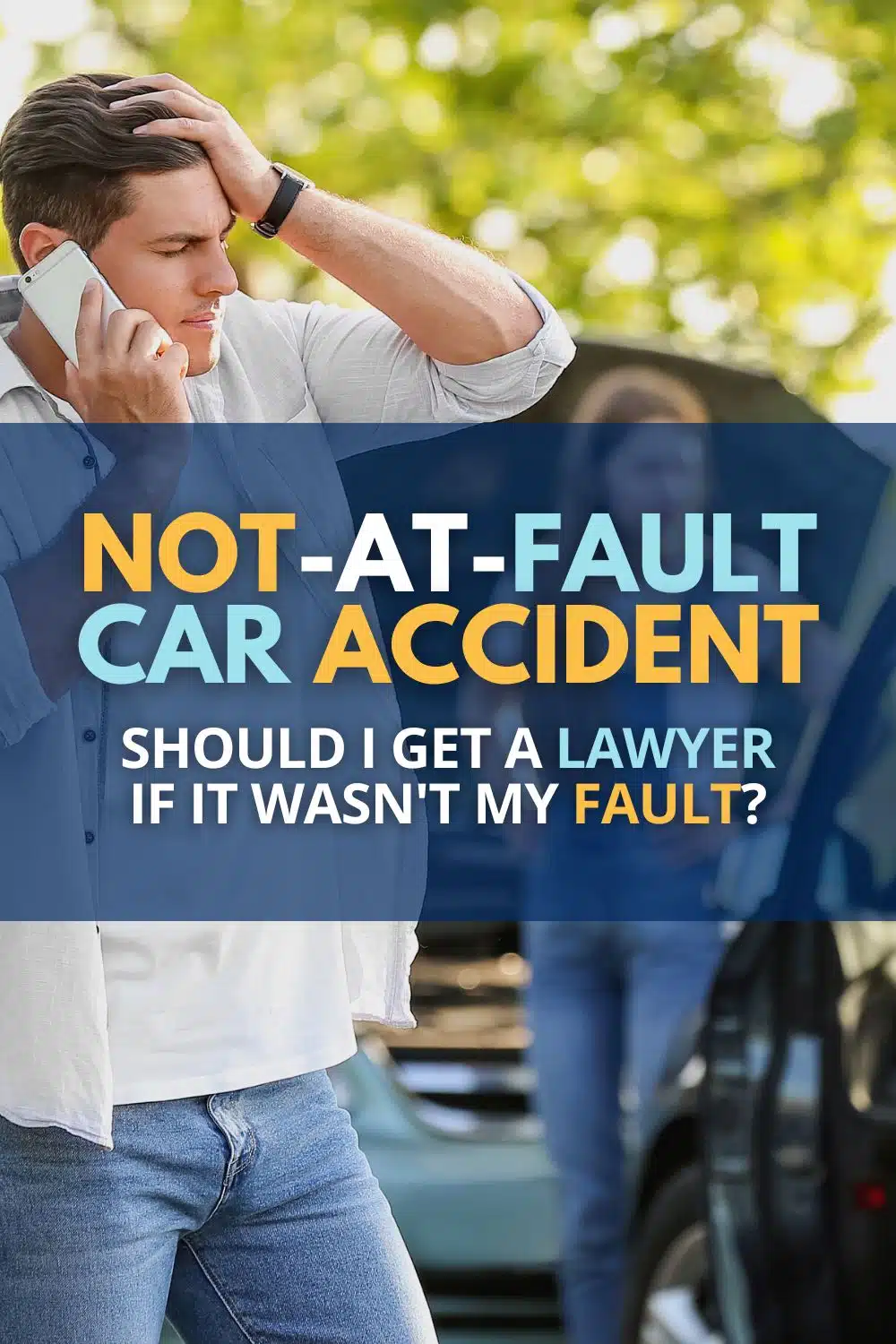 Should I Get A Lawyer For A Car Accident That Wasn’t My Fault?