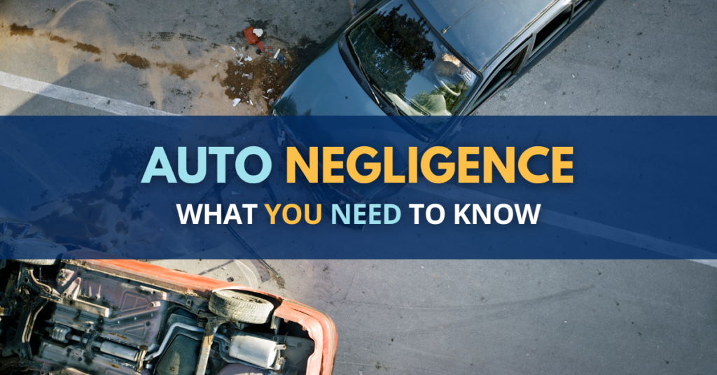 What is Auto Negligence?