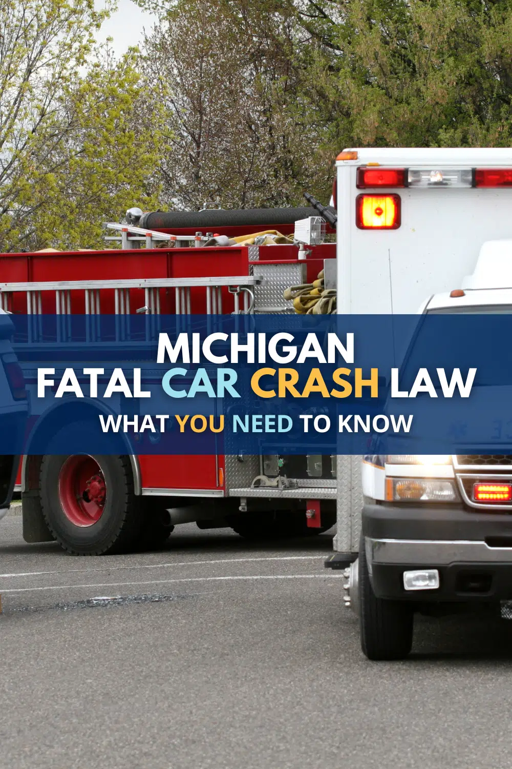 Michigan Fatal Car Crash Law: What You Need To Know