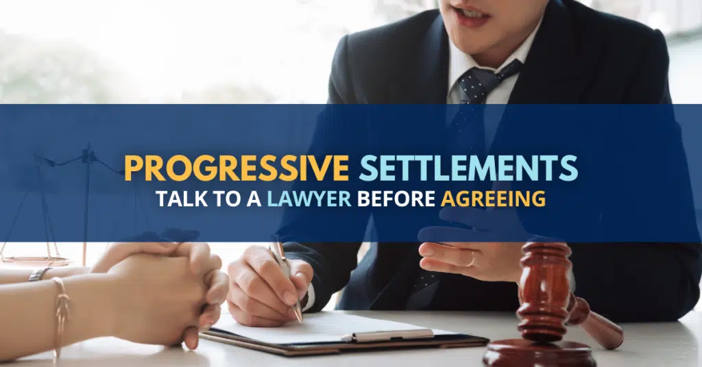 Progressive Settlements: Talk To A Lawyer Before Offers To Buy Out No-Fault Futures