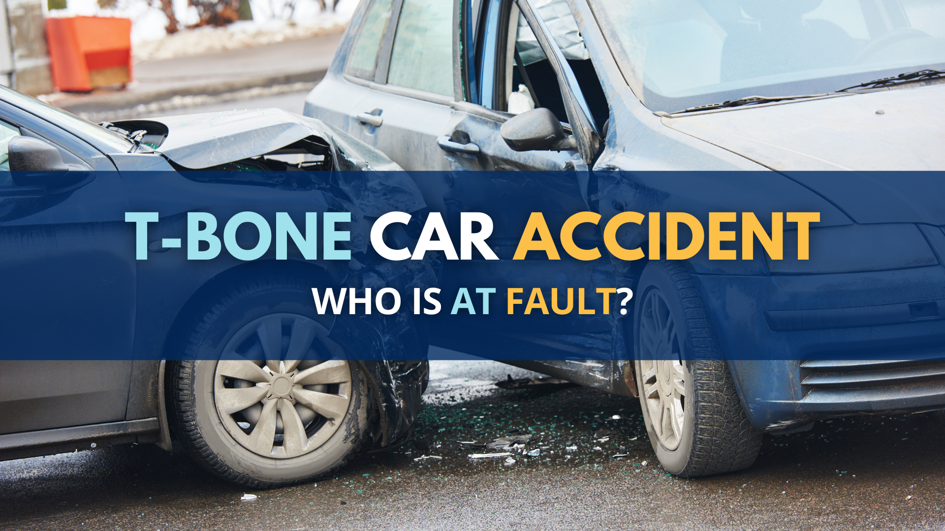 Who Is At Fault In A T-Bone Car Accident?