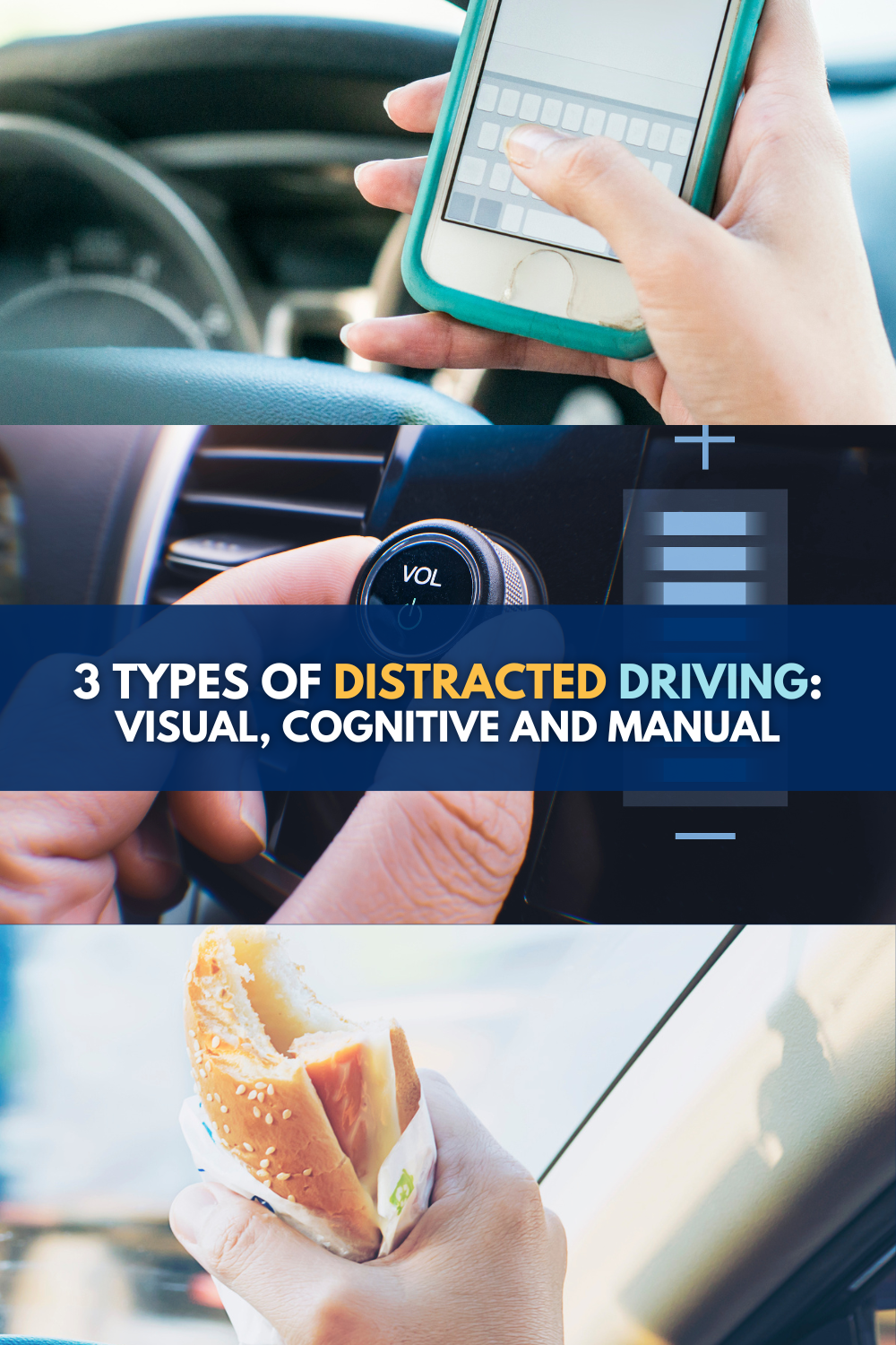 3 types of distracted driving: visual, cognitive and manual