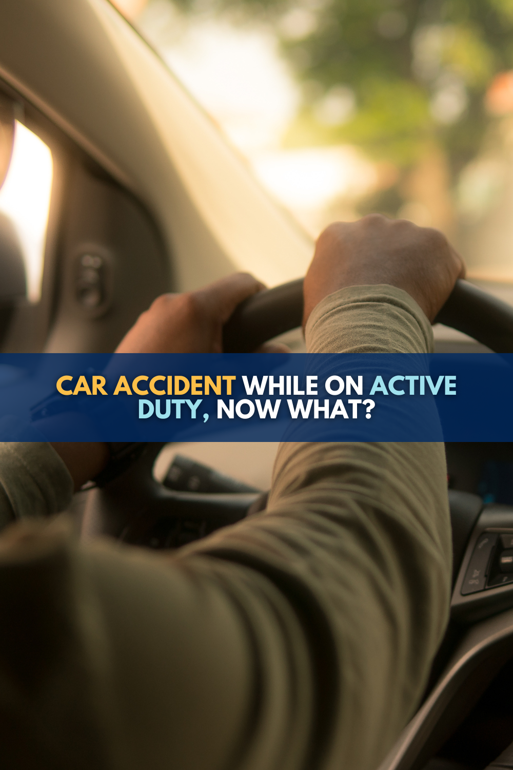 Car Accident While On Active Duty, Now What?