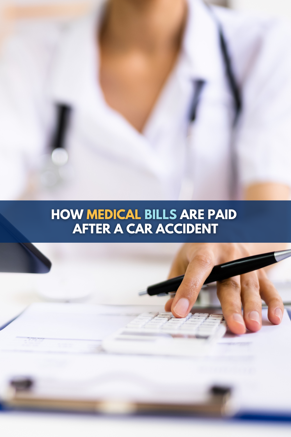 How Medical Bills Are Paid After A Car Accident: Who Pays?