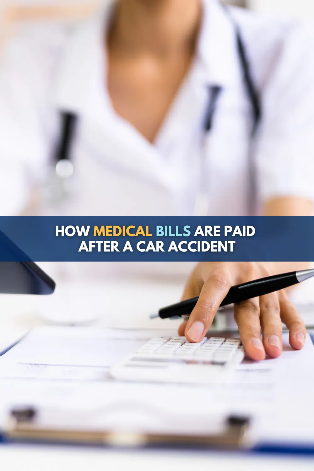 How Medical Bills Are Paid After A Car Accident: What You Need To Know