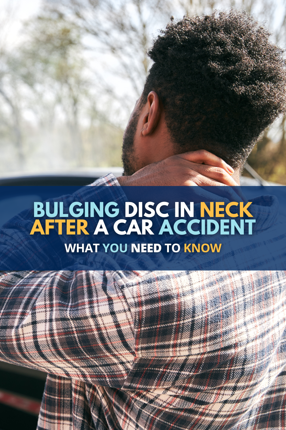 Bulging Disc In Neck After Car Accident: What You Need To Know