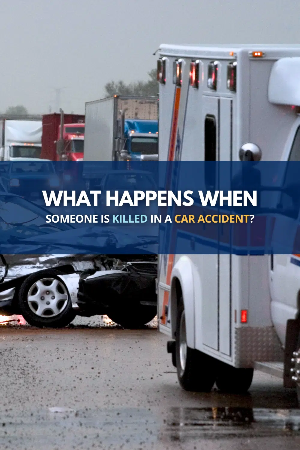 What Happens When Someone Is Killed In A Car Accident?