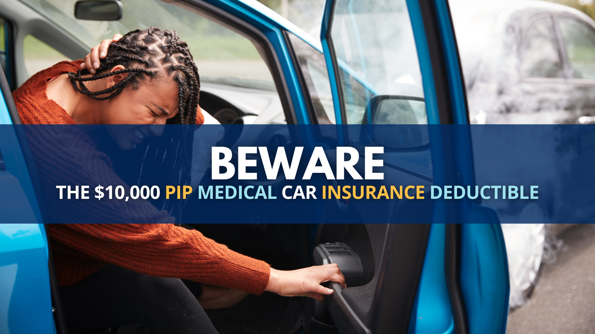 Beware the $10,000 PIP medical car insurance deductible