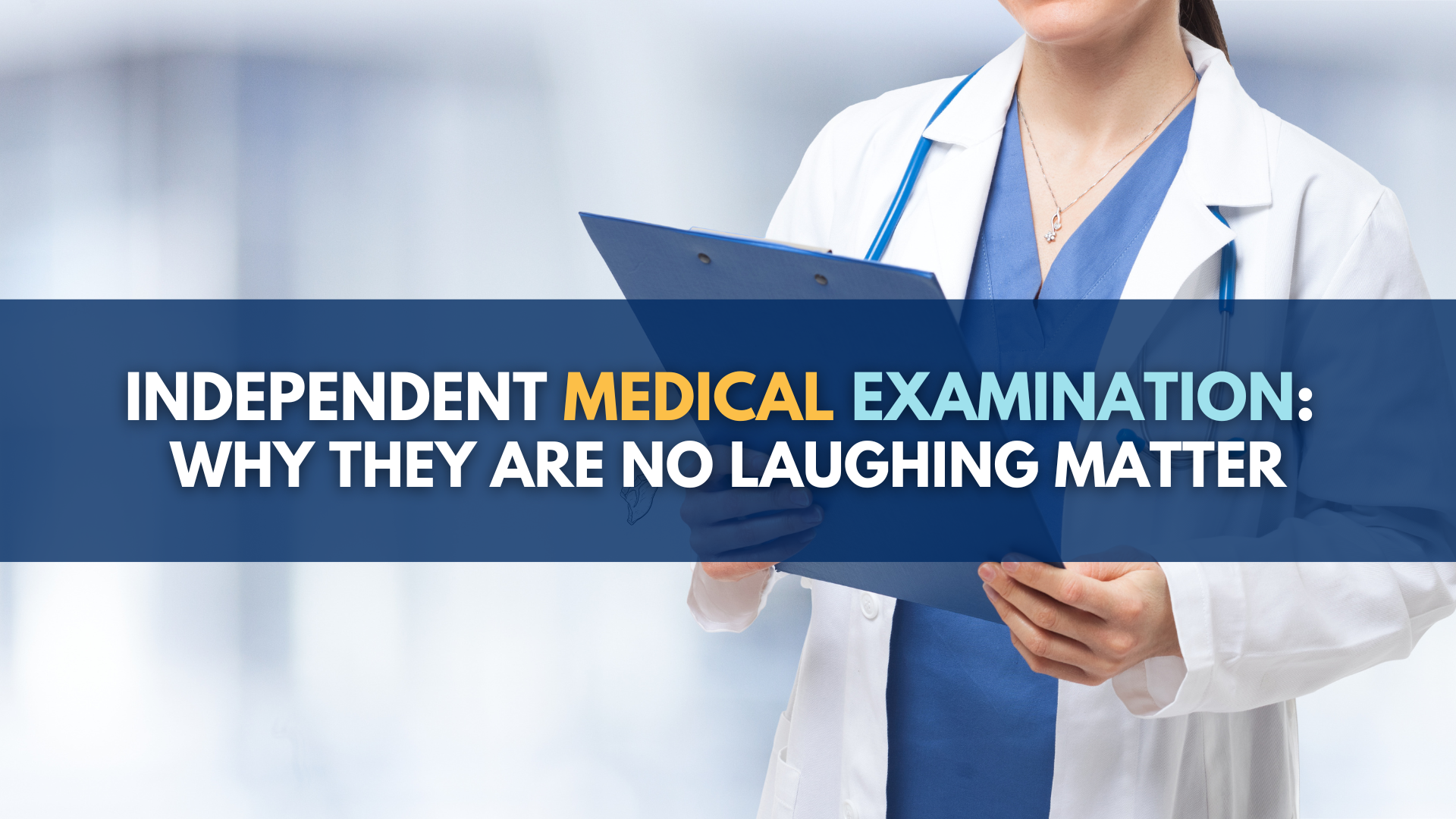 Independent Medical Examinations